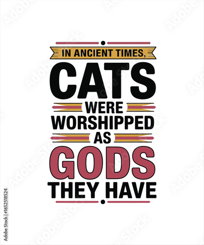 in angient time cats were worshipped as gods the have 