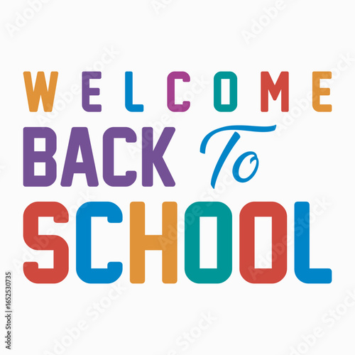 Welcome Back to School graphics design for print, poster, card, mugs, bags, invitation, party.	