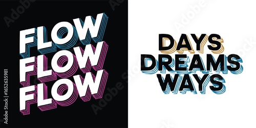 Retro layered typography poster with bold motivational words flow dreams ways for inspirational t shirt design and modern graphic art