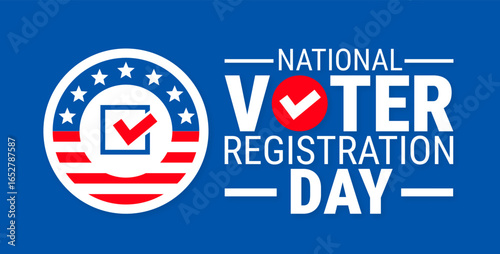 National Voter registration day background, banner, card or poster design template is observed every year during September, to raise awareness about the mission. Vector illustration.