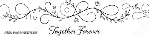 Elegant floral swirls and text together forever