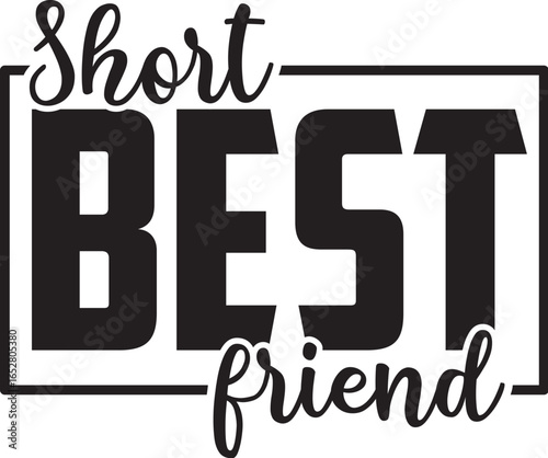 Short Best Friend