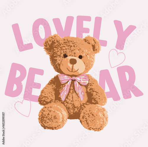 teddy bear with heart and slogan text . Vector illustration design for fashion graphics, t shirt prints, For textiles, cotton fabric, covers, wallpaper, printing, cards, scrapbooking.