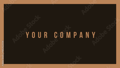 Rectangular business card: brown border frames a dark brown center with centered, tan "YOUR COMPANY" text; flat, minimalist design, neutral ambiance, direct viewpoint.
 Business Card_Back