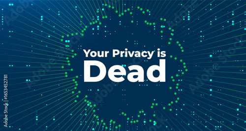 Warning Message Your Privacy is Dead Displayed Over Navy Background