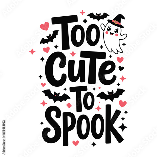 Adorable halloween ghost with witch hat and bats says too cute to spook with hearts and stars for festive holiday decorations