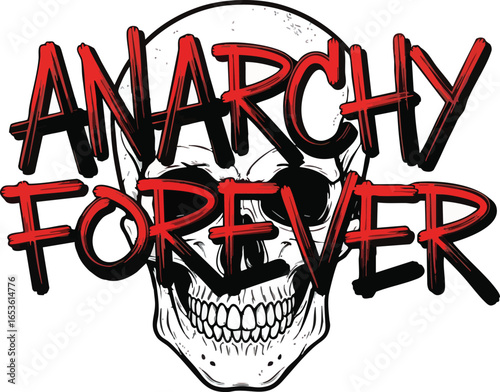 A stylized skull with the bold red text "ANARCHY FOREVER" emblazoned across its forehead and eye sockets, conveying a message of rebellion and defiance.