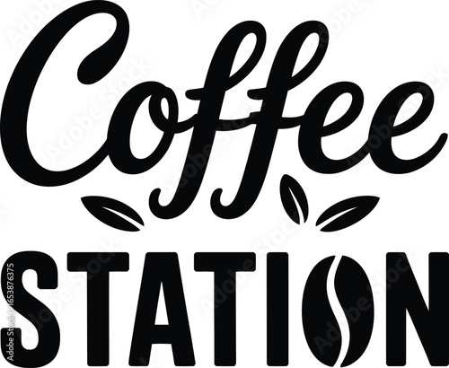 Coffee Station Hand-Lettered Typography with Coffee Beans and Leaves.

