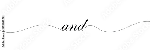 and - vector calligraphic inscription with smooth lines. Vector illustration EPS 10 .