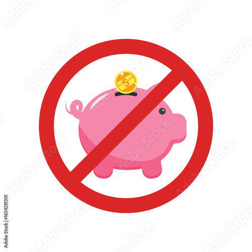 No savings piggy bank prohibition sign