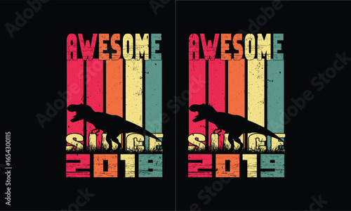 Awesome since 2018 and 2019 Vintage bundles.Dinosaur vintage Design. 