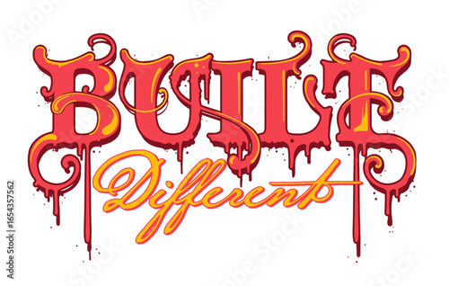 A bold graffiti inspired vector illustration featuring the phrase "Built Different" in dripping, ornamental typography with vibrant red, yellow, and orange tones