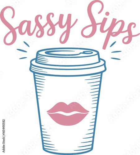 Sassy sips coffee cup with pink lips and cursive text in pink and blue on a white background