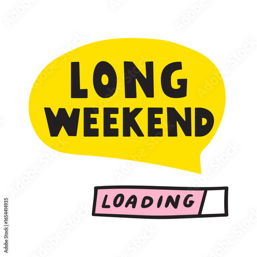 Long weekend loading. Download bar progress. Vector flat illustration on yellow background.