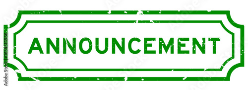 Grunge green announcement word rubber seal stamp on white background
