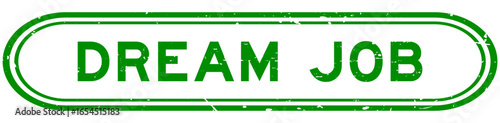 Grunge green dream job word rubber seal stamp on white background