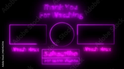 Thank you for watching the outro animation, neon text, neon frame, closing and video choices to watch next and my suggestion . 4k video