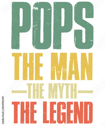 A design with pops the man the myth the legend text in green yellow and orange on a black background