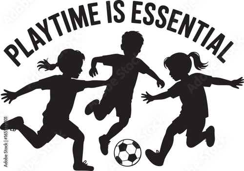 Playtime is Essential Silhouette, Children Playing, Soccer, Activity, Fun, Childhood