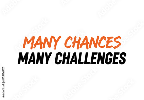 Vector art of many chances and many challenges text for motivation