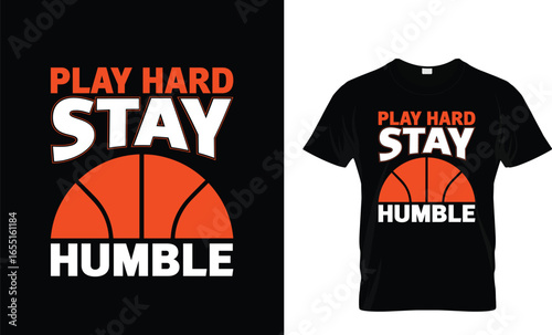 Play Hard Stay Humble Basketball T-shirt Design
