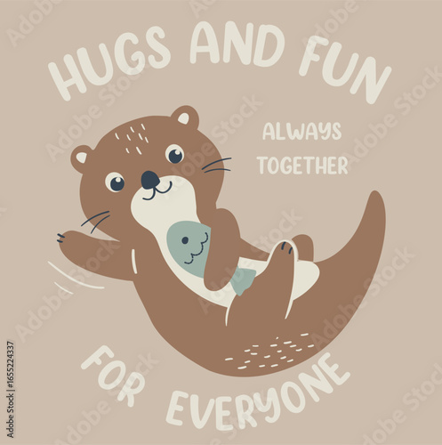 Cute otter hold fish with text hugs and fun always together for everyone cartoon vector illustration, cute graphic for boys background beige. Graphic for sticker and post card etc.
