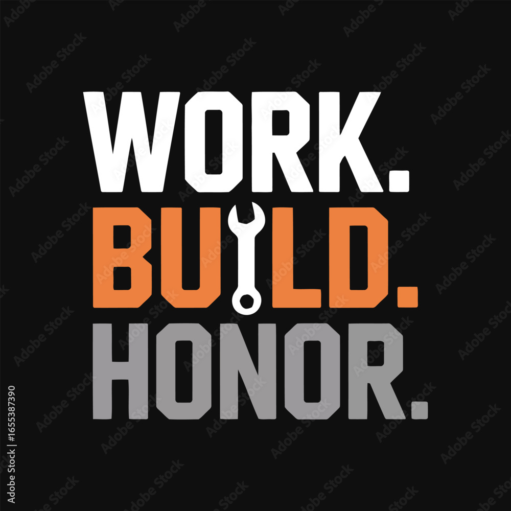 Fototapeta premium Work. Build. Honor typography labor day t-shirt design
