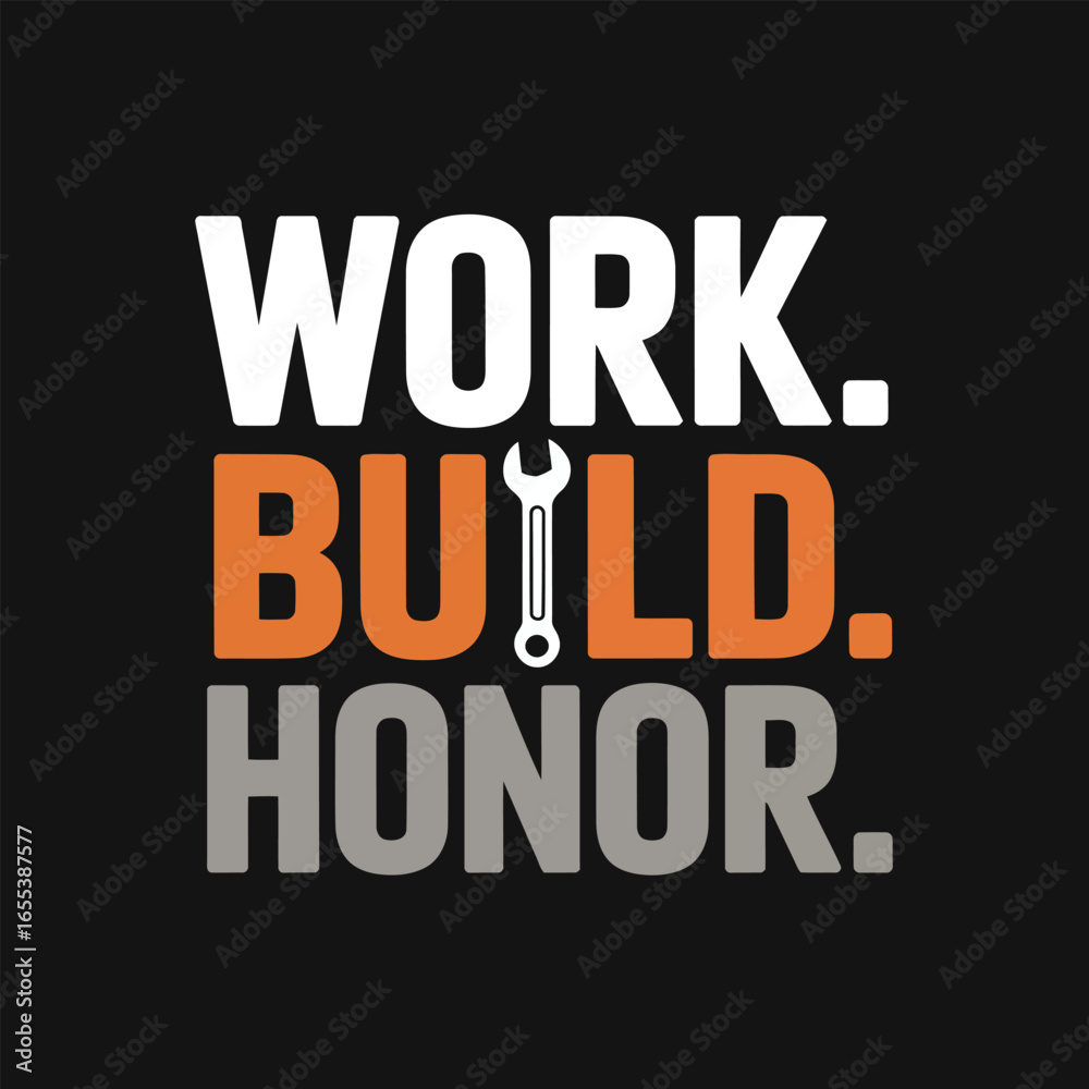 Fototapeta premium Work. Build. Honor typography labor day t-shirt design