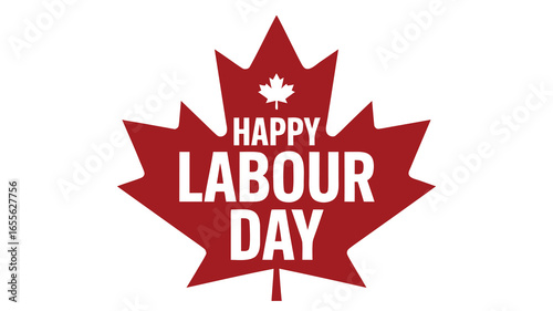Red Maple Leaf Featuring Happy Labour Day Greetings In Bold White Text On White Background