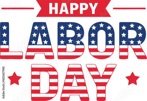 Patriotic Happy Labor Day with American Flag Design and Stars on White Background