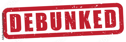 debunked text with a rubber stamp effect, distressed grunge texture, misinformation, hoax, busted,  disinformation, lie, transparent background, red grunge rubber stamp, isolated vector,