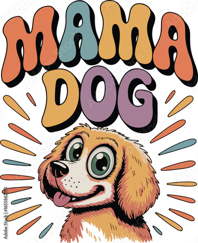 A colorful illustration of a happy dog with the words 