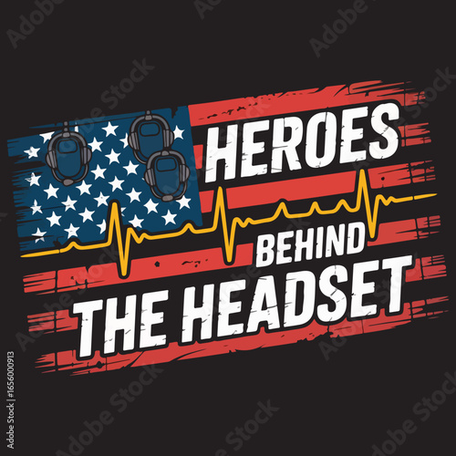 Heroes Behind the Headset – Dispatcher American Flag T-Shirt Design