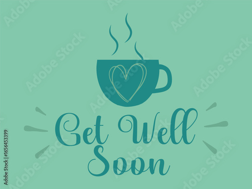 Get well soon message is paired with a steaming mug on a turquoise background. vector Illustration