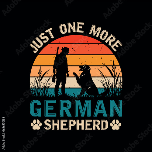 Just one more german shepherd.Dog T-sirt design. vintage dog t shirt design,