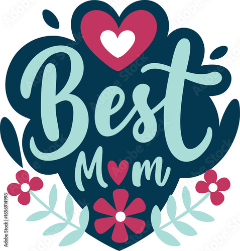 Creative sweet t shirt design featuring loving message best mom Vector illustration