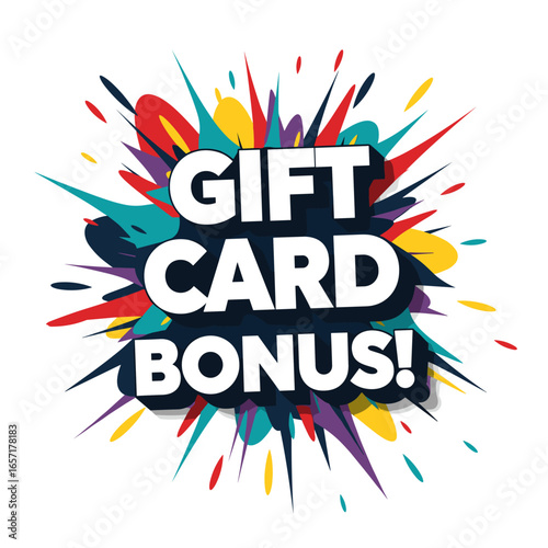 GIFT CARD BONUS! Colorful explosion background for promotion. Vector illustration for sales and marketing. Special offer advertising banner.