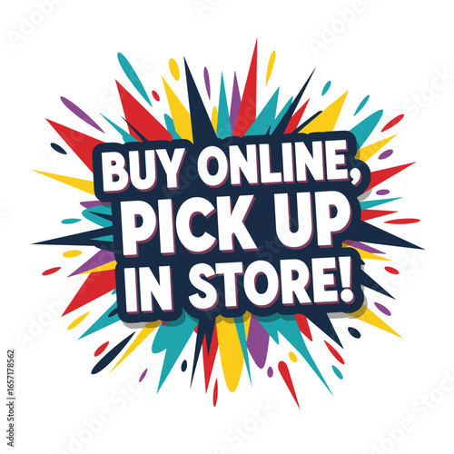 BUY ONLINE, PICK UP IN STORE! Colorful retail promotion banner for e-commerce. Click and collect service advertisement vector illustration.