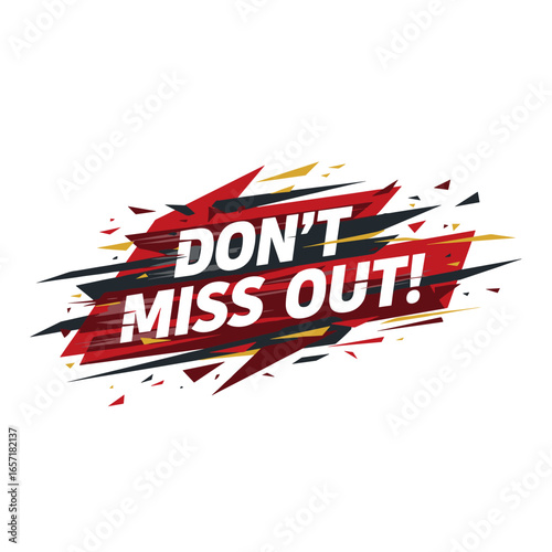 Don't Miss Out! Modern abstract vector banner for promotion and special offer. Dynamic graphic design element for sale and advertising.