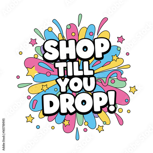 SHOP TILL YOU DROP! Colorful comic style lettering for sales and promotions. Fun pop art explosion background for retail and advertising.