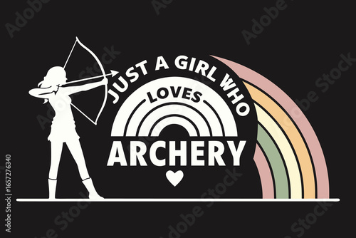 Passionate archer girl celebrates her love for archery with a stylized rainbow and bold text