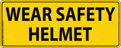 Safety Sign Advising to Wear a Helmet for Protection in Work Environments