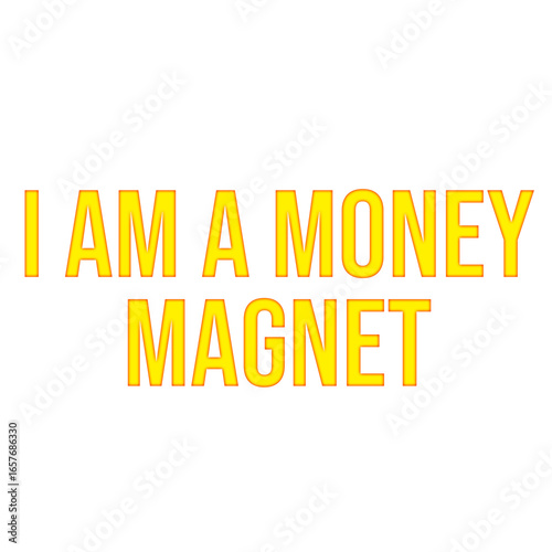 I Am a Money Magnet Typography. Bold Money Affirmations for Abundance, Wealth Mindset, and Prosperity Attraction. 