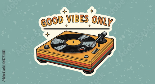 Retro Turntable with "Good Vibes Only" Text, a stylized vintage record player illustration.
