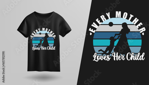 t shirt design every mother loves her child