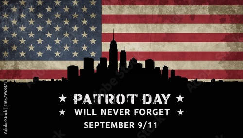 Patriot day never forget september 911 with american flag and city skyline
