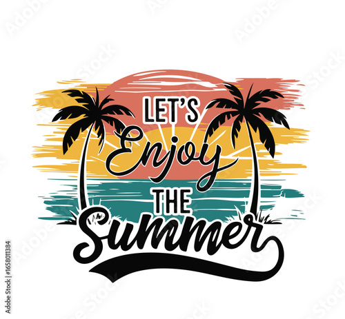 Retro sunset and palm trees create a vibrant saying lets enjoy the summer, t-shirt design