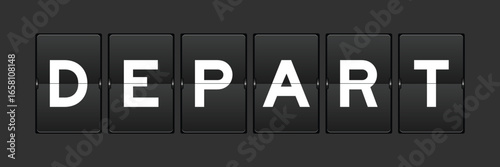 Black color analog flip board with word depart on gray background