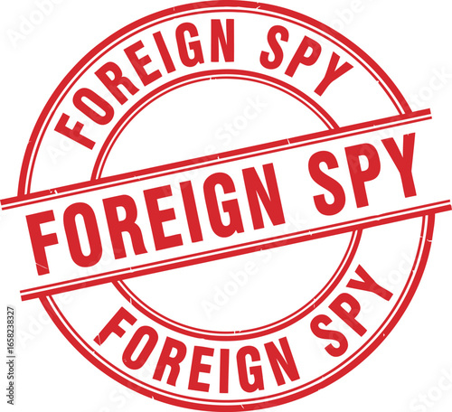 Red circular stamp with the words foreign spy repeated multiple times indicating espionage and covert operations