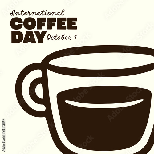 International Coffee Day. October 1. Hand drawn style vector illustration. Holiday banner, card, poster and background template.